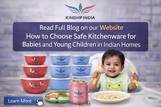 How to Choose Safe Kitchenware for Babies and Young Children in Indian Homes