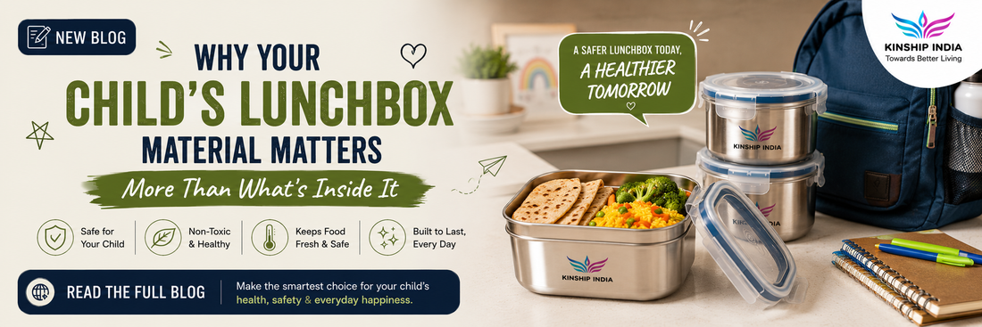Why Your Child’s Lunchbox Material Matters for Health and Safety | Kinship India
